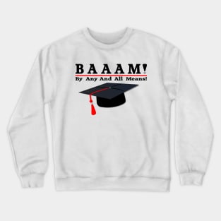 BAAAM! Graduation Cap Crewneck Sweatshirt